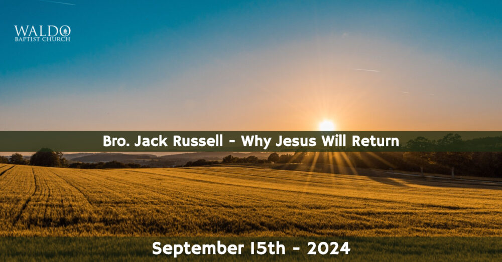 Why Jesus Will Return