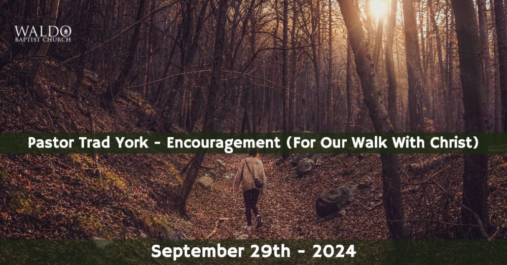 Encouragement - For Our Walk With Christ