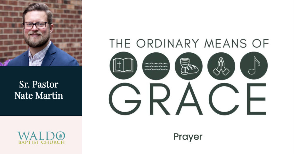 Prayer - As An Ordinary Means of Grace Image